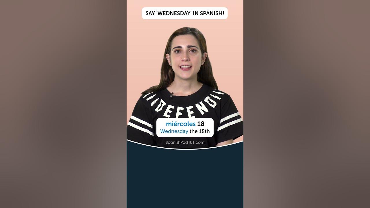 How to say Wednesday in Spanish - Vidéo Dailymotion