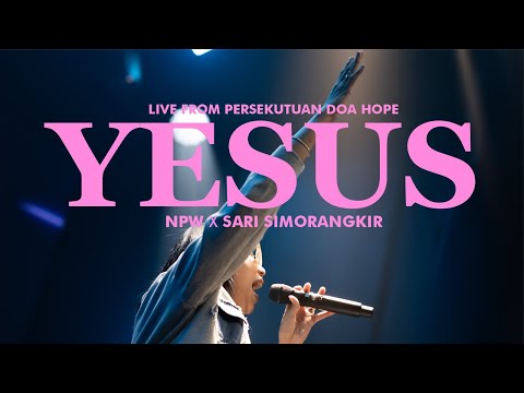 YESUS (JPCC Worship) | New Power Worship x Sari Simorangkir (Live at @PDHOPE)