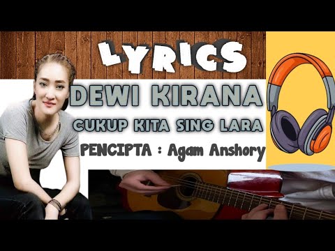 DEWI KIRANA - CUKUP KITA SING LARA || LIRIK ‼️