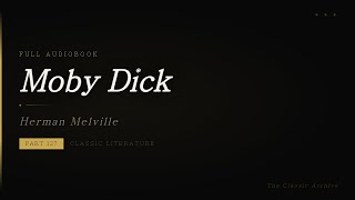 Moby Dick Ch127 CHAPTER 126 The Life-Buoy | Full Audiobook | Public Domain