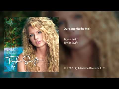 Taylor Swift - Our Song (Radio Mix)