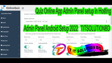 Quiz Online App Admin Panel setup in hosting | Admin Panel Android Setup 2022   TITSOLUTIONBD