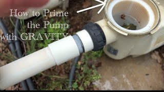 PRIMING the POOL PUMP, using the SPA and GRAVITY