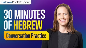 30 Minutes of Hebrew Conversation Practice - Improve Speaking Skills
