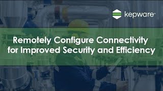 Remotely Configure Connectivity for Improved Security and Efficiency