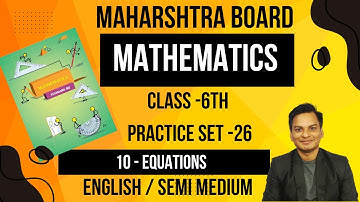 Practice Set -26 Mathematics Class 6th Equations English Medium  Maharashtra Board