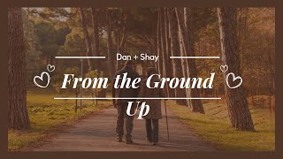 From the Ground Up | Dan   Shay ( lyrics & Scenery)