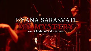 Isyana Sarasvati - My Mystery (Yandi Andaputra drum cam)