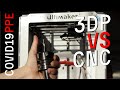 Делаем защиту от COVID: ЧПУ или 3D печать? CNC Vs 3DP: what's best COVIDfighter?