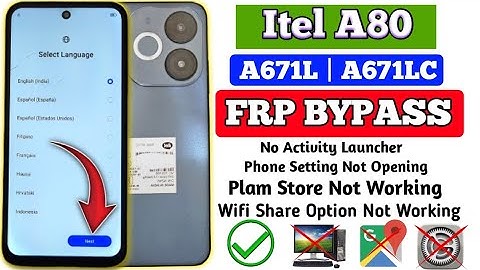 Itel A80[ A671LC ]FRP BYPASS-Android 14 Without PC | Setting Not Working Palm Store App Not Working 