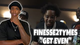 WHO IS HE?! | Finesse2tymes - “Get Even” (Official Music Video) REACTION