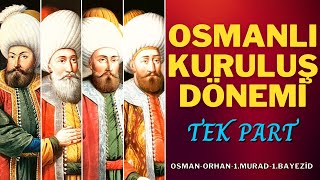 Osmanli Kuruluş Dönemi̇ Tek Parça 1281-1402