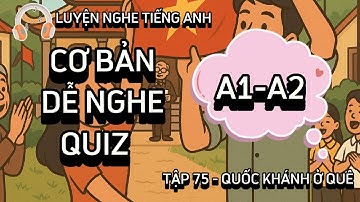 🎧 Luyện Nghe Tiếng Anh Cơ Bản A1- Quốc Khánh Ở Quê - | Listening English Podcast |🎯