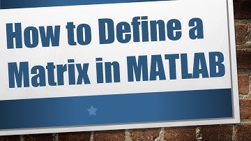 How to Define a Matrix in MATLAB