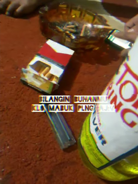 Story wa' teman mabuk
