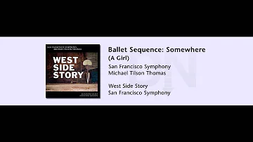 San Francisco Symphony - West Side Story - 23 - Ballet Sequence: Somewhere