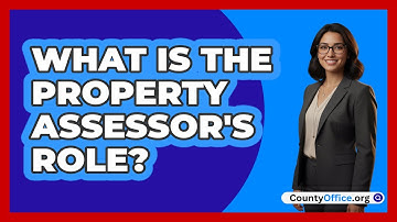 What Is the Property Assessor