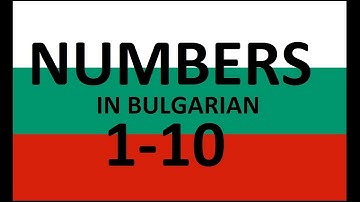 The Numbers in Bulgarian 1-10