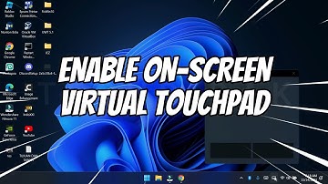 How to Enable Virtual Touchpad in Windows 11