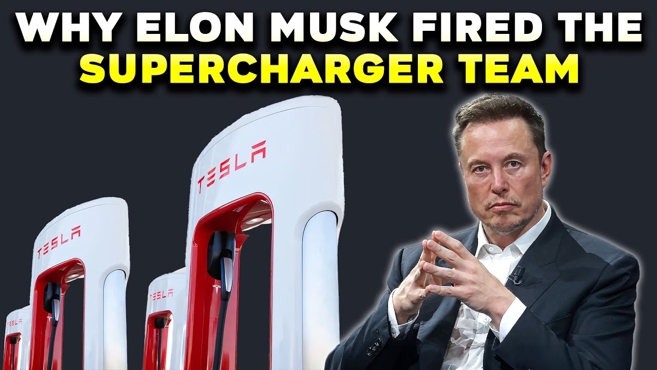 Why Elon Musk Fired Tesla's Entire 500 Strong Supercharger Team