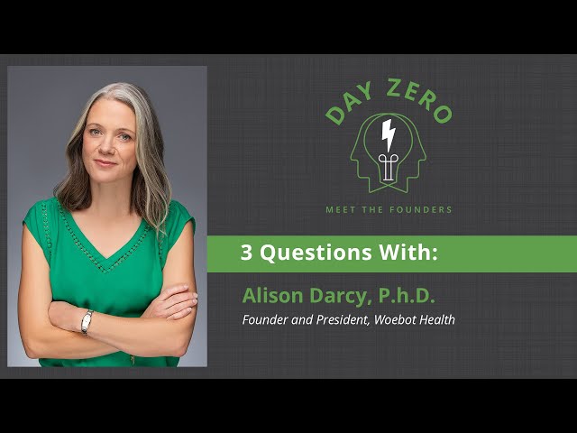 3 Questions with Alison Darcy, P.h.D., Founder and President, Woebot Health
