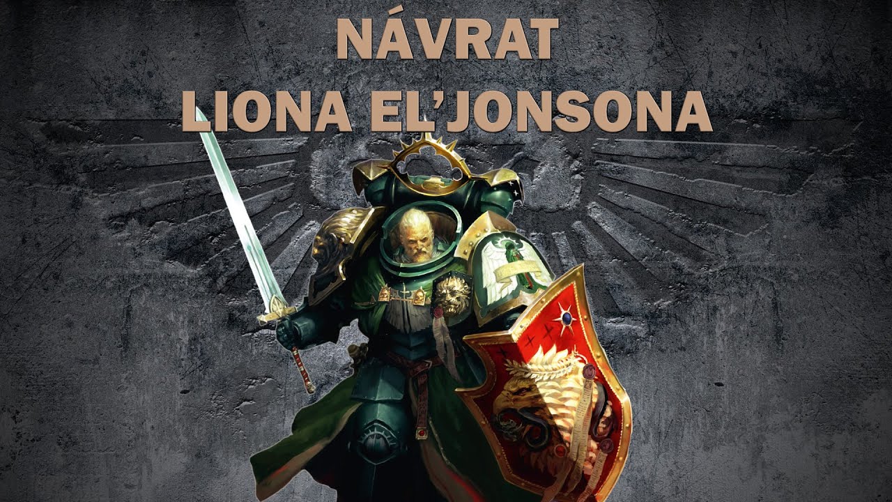 [WARHAMMER 40K] Návrat lorda Liona El'Jonsona