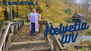 Helvetia, WV: a Swiss-Appalachian Community in Randolph County