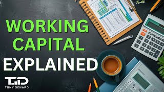 What is Working Capital? What is Current Ratio? Critical Info for Investors to Understand