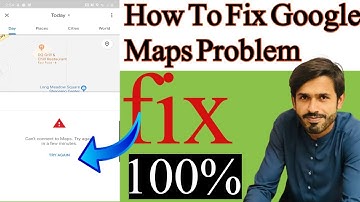 How To Fix Google Map Problem | Can