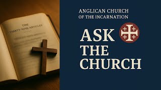 Ask the Church | What Are the Thirty-Nine Articles of Religion