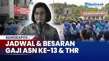 Jadwal Pencairan THR dan Gaji ke-13 ASN dan TNI/Polri 2025, Berikut Komponen & Besaran yang Diterima