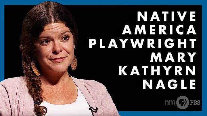 Native America Playwright Mary Kathyrn Nagle | Web...