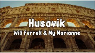 Husavik - Will Ferrell &amp; My Marianne  [Lirik Terjemahan Indonesia]