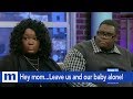 Hey mom...Leave us and our baby alone! | The Maury Show
