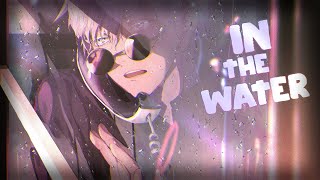 Nightcore ↬ In the Water [NV]