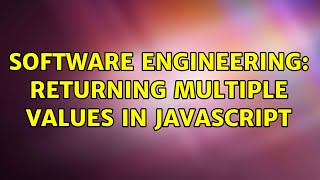 Software Engineering: Returning multiple values in Javascript (4 Solutions!!)
