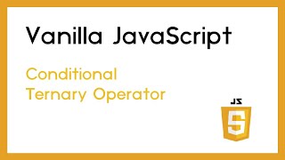 Conditional Ternary Operators (Vanilla Javascript) Example 3
