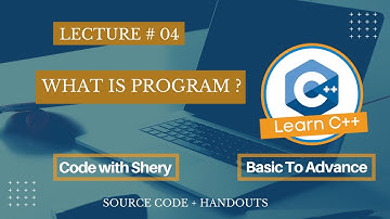 C++ Tutorial For Beginners in Urdu/Hindi | C++ from Basic To Advance | What is Program | Lecture 04