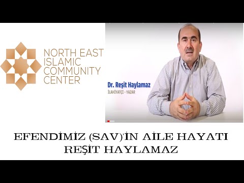 EFENDİMİZ (SAV)'İN AİLE HAYATI - REŞİT HAYLAMAZ