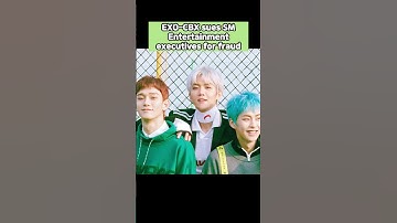 EXO-CBX sues SM Entertainment executives for fraud