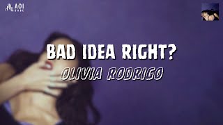 bad idea right? (lyrics) - Olivia Rodrigo