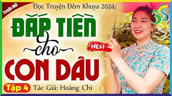 Tập 4 ĐẮP TIỀN CHO CON DÂU - Truyện ngôn tình tổng tài cực giàu thumbnail