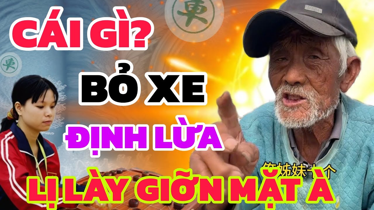 Cờ tướng - Cái gì? Ngô Lan Hương bỏ xe cú lừa ngoạn mục, Đại sư hốt hoảng