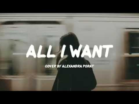 KODALINE - ALL I WANT (COVER) ALEXANDRA PORAT [LYRIC TERJEMAHAN]