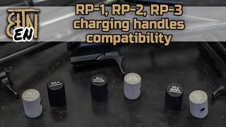 RP-1, RP-2, RP-3 charging handles compatibility