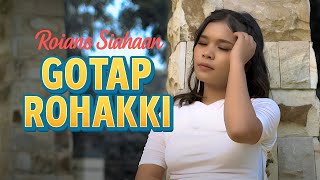 Roinna Siahaan  Gotap Rohakki   
