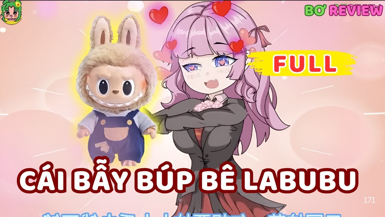Full Bộ | Cái Bẫy Búp Bê Labubu | Bơ Rì Viu Official