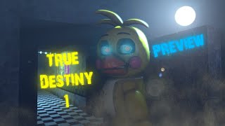 [SFM FNAF] True Destiny 1 [Preview]