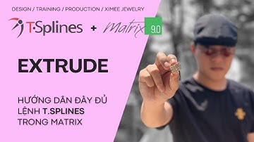 Extrude | Tsplines For Matrix | Học vẽ trang sức 3D Matrix