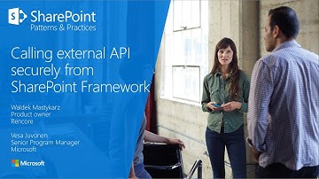 PnP Webcast - Calling external APIs securely from SharePoint Framework